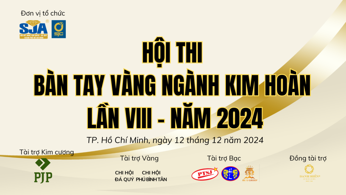 HỘI THI BÀN TAY VÀNG NGÀNH KIM HOÀN LẦN VIII NĂM 2024 
